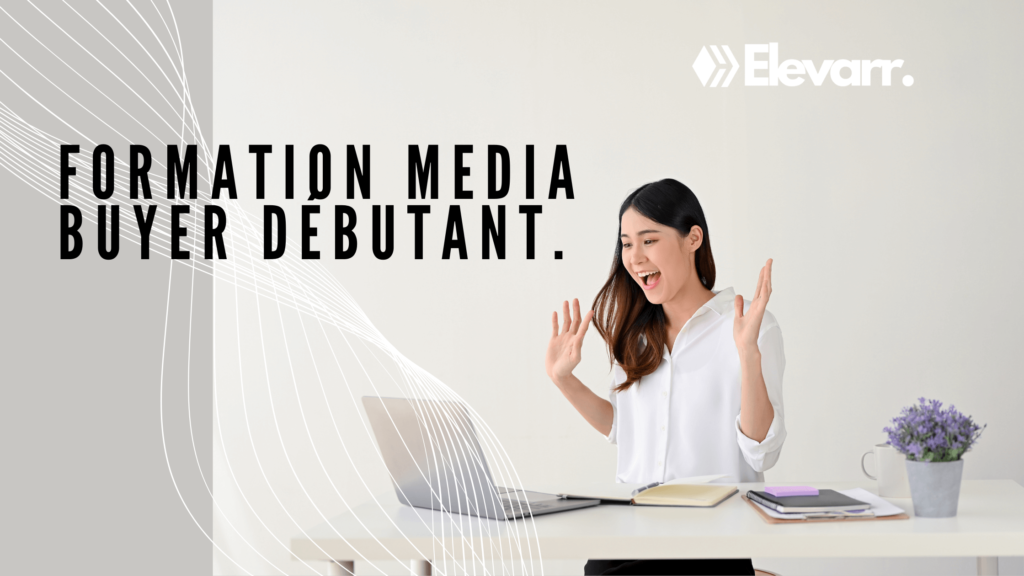 Formation Media Buyer Débutant